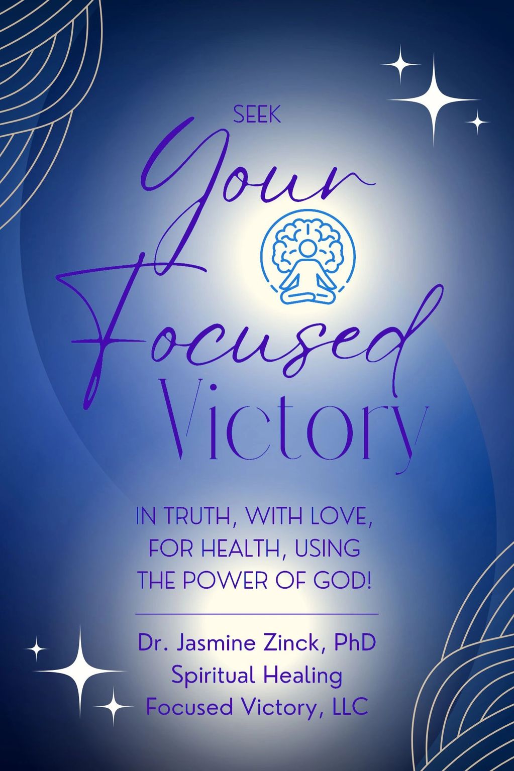 Inspirational message to seek focused victory through truth, love, health, and God's power.