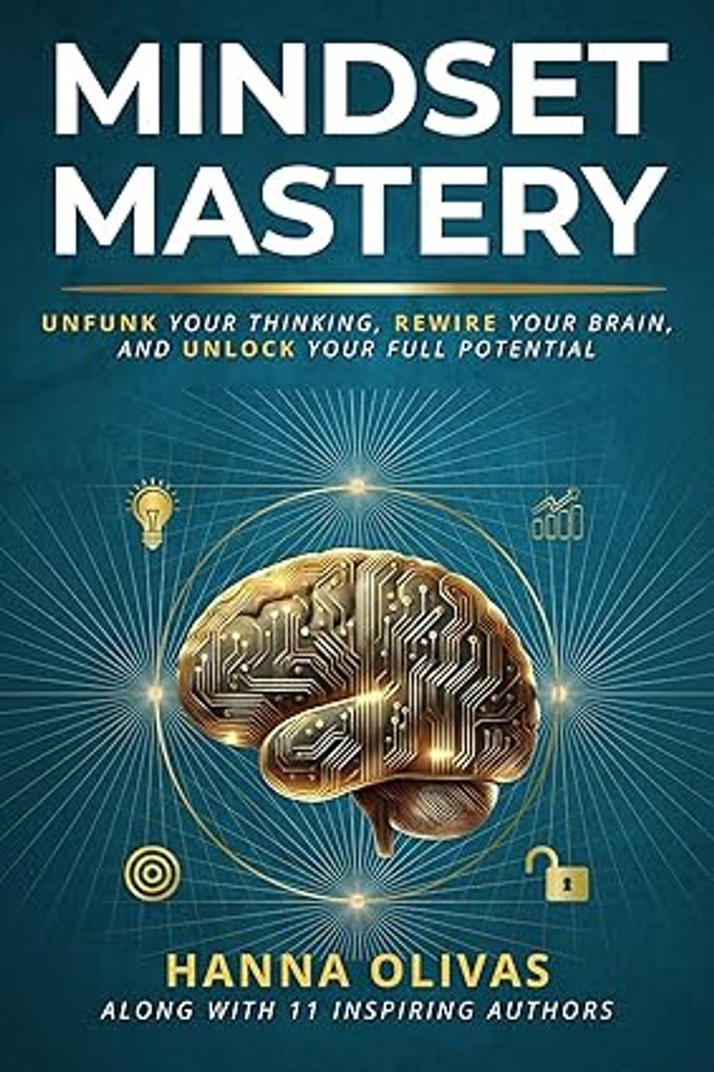 Book cover of "Mindset Mastery" by Hanna Olivas with a glowing brain design.