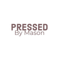 Pressed By Mason
