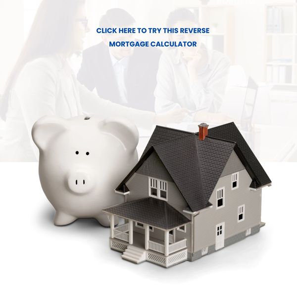 Piggy bank and model house symbolize reverse mortgage calculator.
