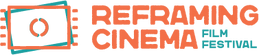 Reframing Cinema Film Festival