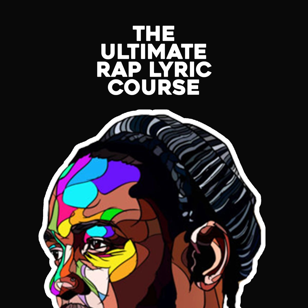 THE ULTIMATE RAP LYRIC COURSE