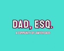 Dad, Esq.
