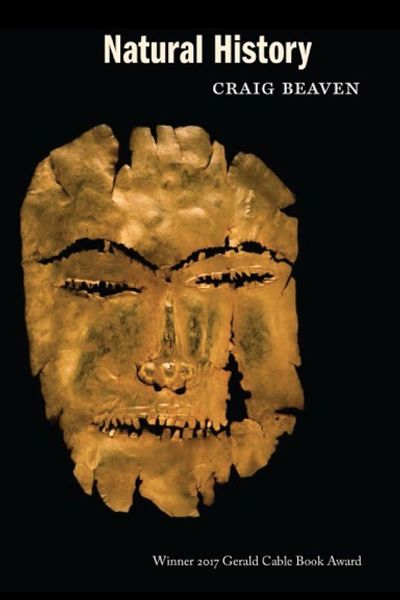 Natural History, Craig Beaven, 
Winner of The 2017 Gerald Cable Book Award.