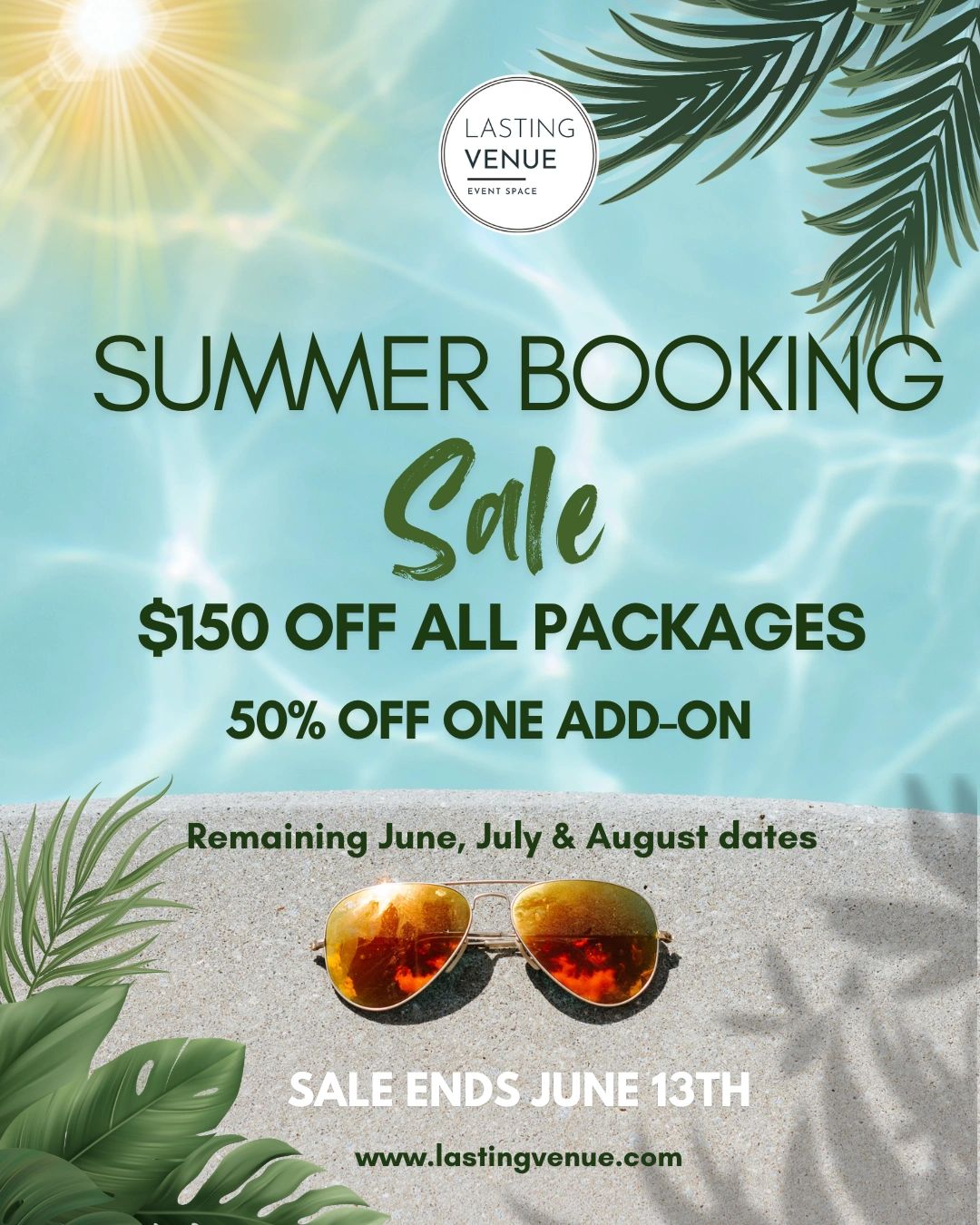 Summer booking sale with $150 off packages and 50% off add-ons at Lasting Venue.