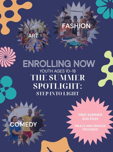 Summer Spotlight program for youth ages 10-18 offering art, fashion, and comedy classes.
