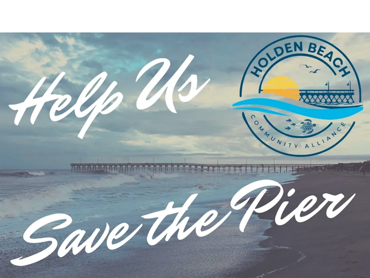 "Help Us Save the Pier" poster with Holden Beach fishing pier in the background and the HBCA logo