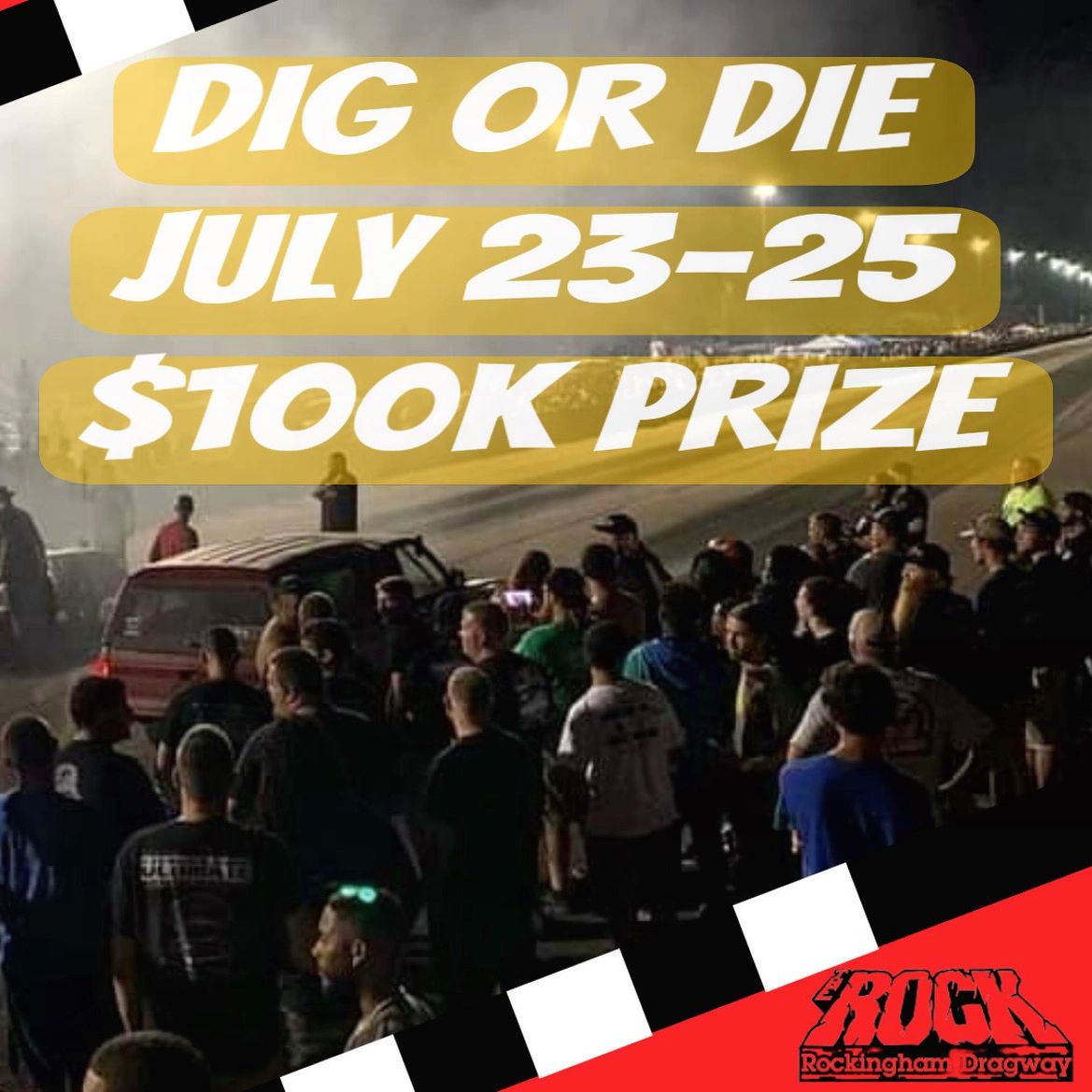 Dig or Die @Rockingham Dragway