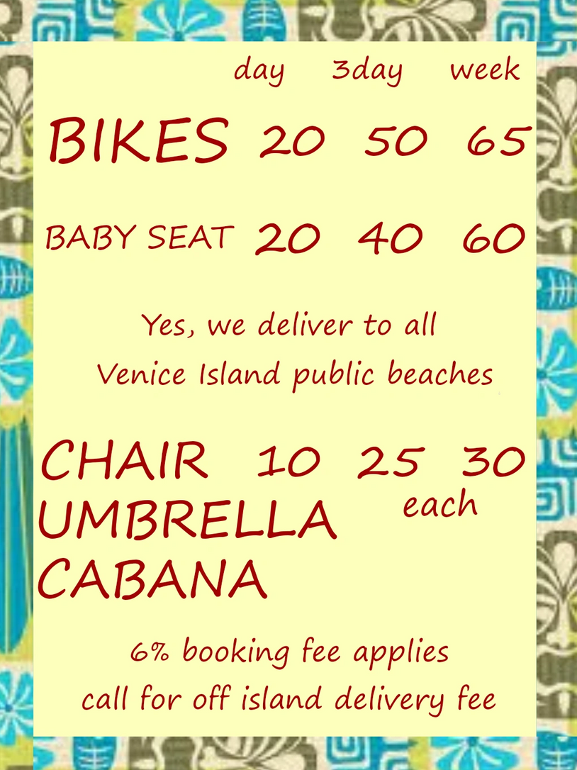 bike rental 
kid bike rental
beach chair rental 
beach umbrella rental
cabana rental
baby seat  deli