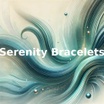 Serenity Bracelets 