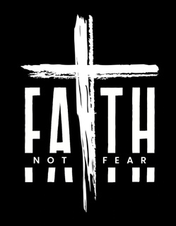 Faith NOT Fear