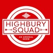 The Highbury Squad Podcast 
