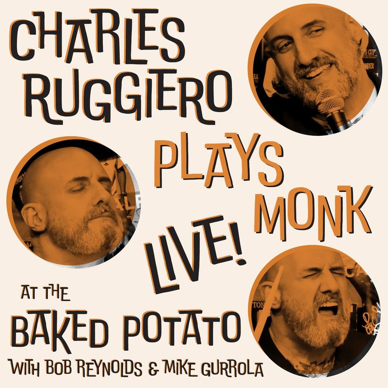 RINGER OF THE WEEK****THIS IS L.A. JAZZ…Charles Ruggiero: Plays Monk ...