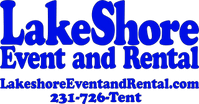LakeShore Event and Rental
231-726-TENT
Muskegon, MI