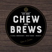 Chew & Brews