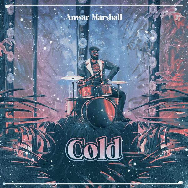 ANWAR MARSHALL - COLD