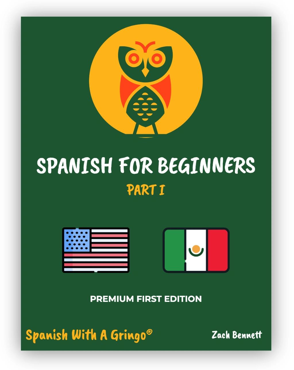 Spanish With A Gringo curriculum book "Spanish For Beginners: Part I"