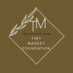 Tiny Market Foundation