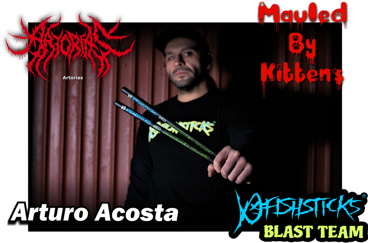 Arturo Acosta fishsticks drumsticks death metal slam kittens drums 
