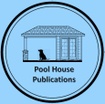 Pool House Publications