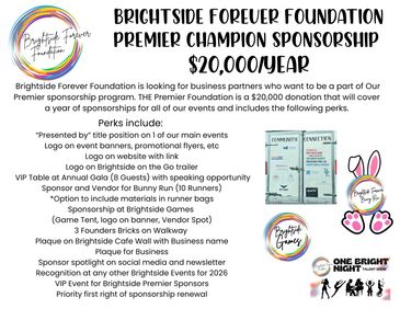 Brightside Forever Foundation offers $20,000/year Premier Champion sponsorship with multiple event perks.