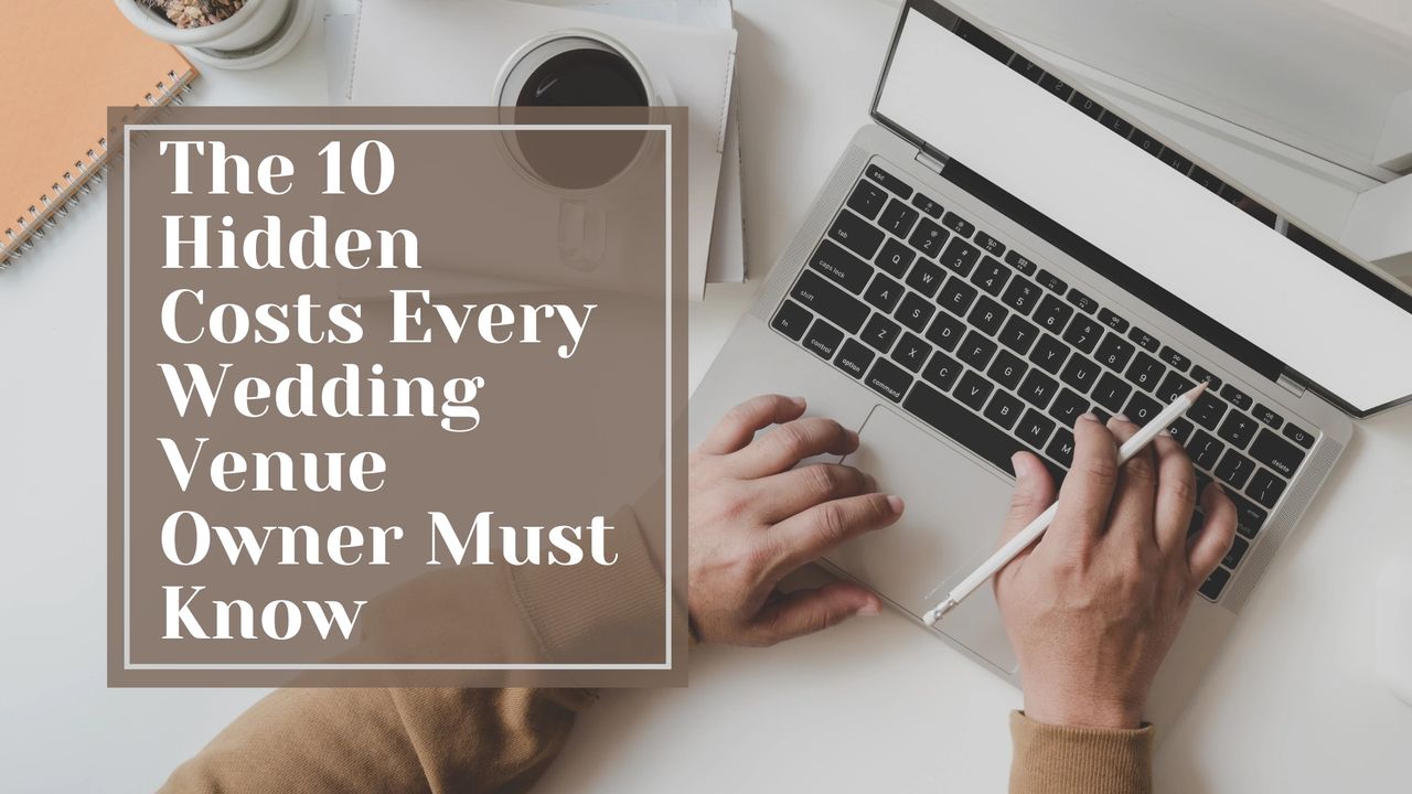 10 Hidden costs every wedding venue owner must know 10 Hidden costs every wedding venue owner must know