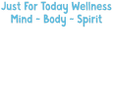 Just For Today: Mental Skills Training Academy