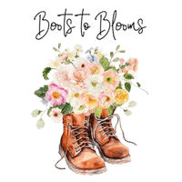 Boots to Blooms