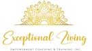 Exceptional Living Empowerment Coaching