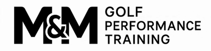 M&M Golf Performance Training