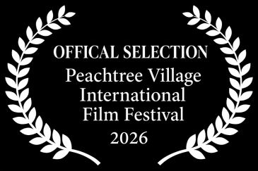 Official selection laurels for Peachtree Village International Film Festival 2026.
