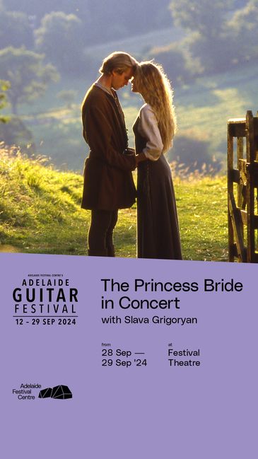 The Princess Bride in Concert
Adelaide Festival Theatrre