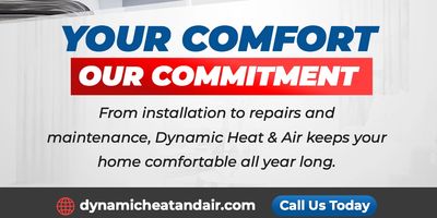 Advertisement for Dynamic Heat &amp; Air emphasizing comfort and commitment year-round.