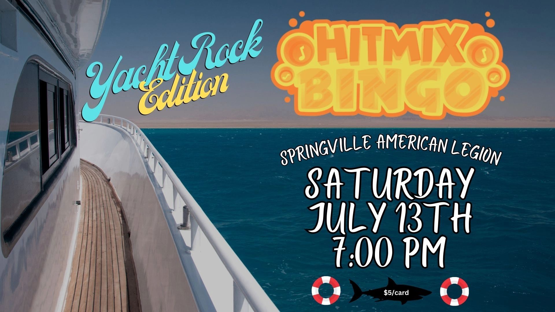 Yacht Rock Music Bingo
$5 per card (Covers all rounds)
CASH PAYOUTS!