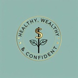 Healthy Wealthy & Confident