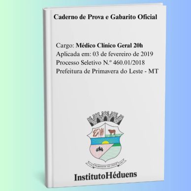 Caderno de prova para Médico Clínico Geral em Primavera do Leste, 2019.