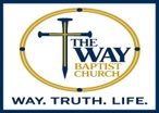 Way.
Truth.
Life.