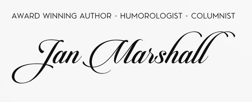 Author - Humorologist - Columnist
 Jan Marshall