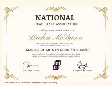 Certificate for Master of Arts in Good Anthropos awarded to Linden McBaron.