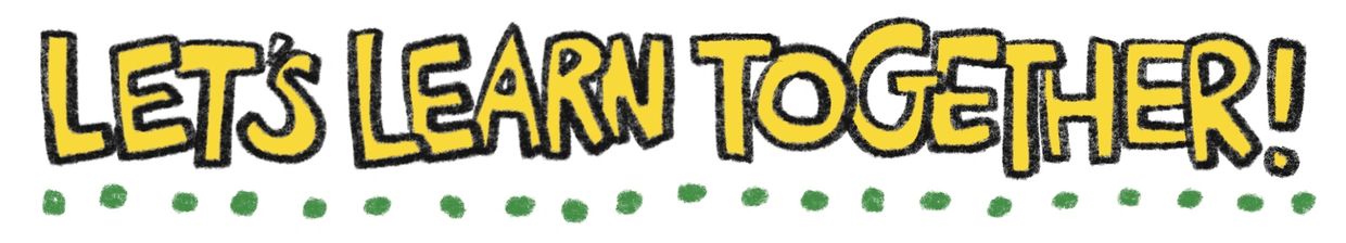 Colorful text saying 'LET'S LEARN TOGETHER!' with green dots below.