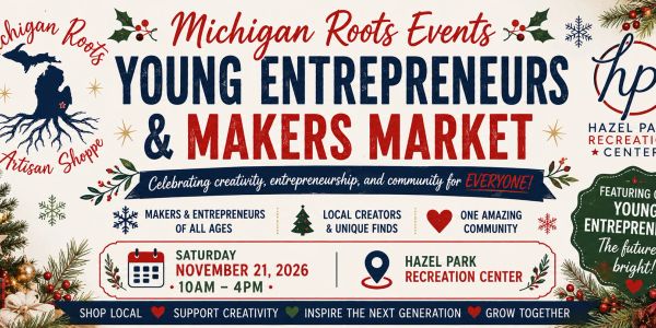 Michigan Roots Young Entrepreneurs &amp; Makers Market event on Nov 21, 2026.