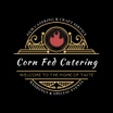 Corn Fed Catering