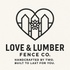 Love and Lumber Fence