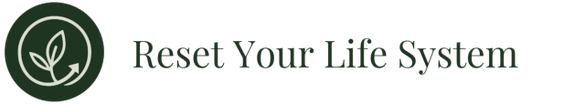 Reset Your Life System™