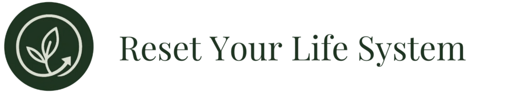 Reset Your Life System™