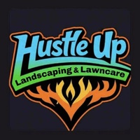 Hustle Up 
Landscaping and Lawn Care
