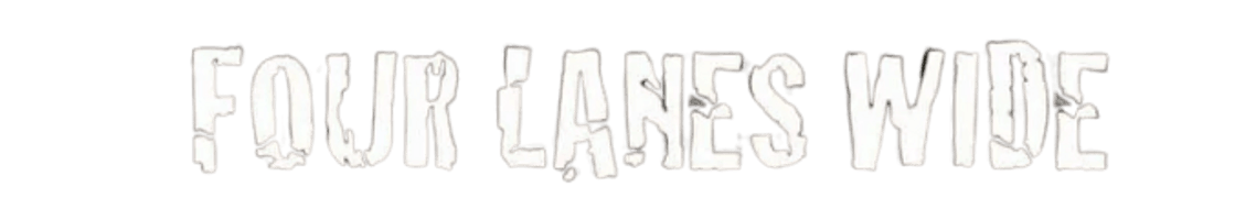 Four Lanes Wide