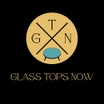 Glass Tops Now