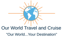 Our World Travel and Cruise