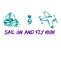 Sail on and Fly High
